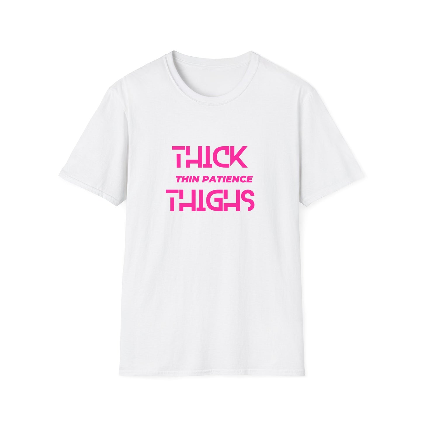 Thick Thighs Thin Patience Softstyle T-Shirt