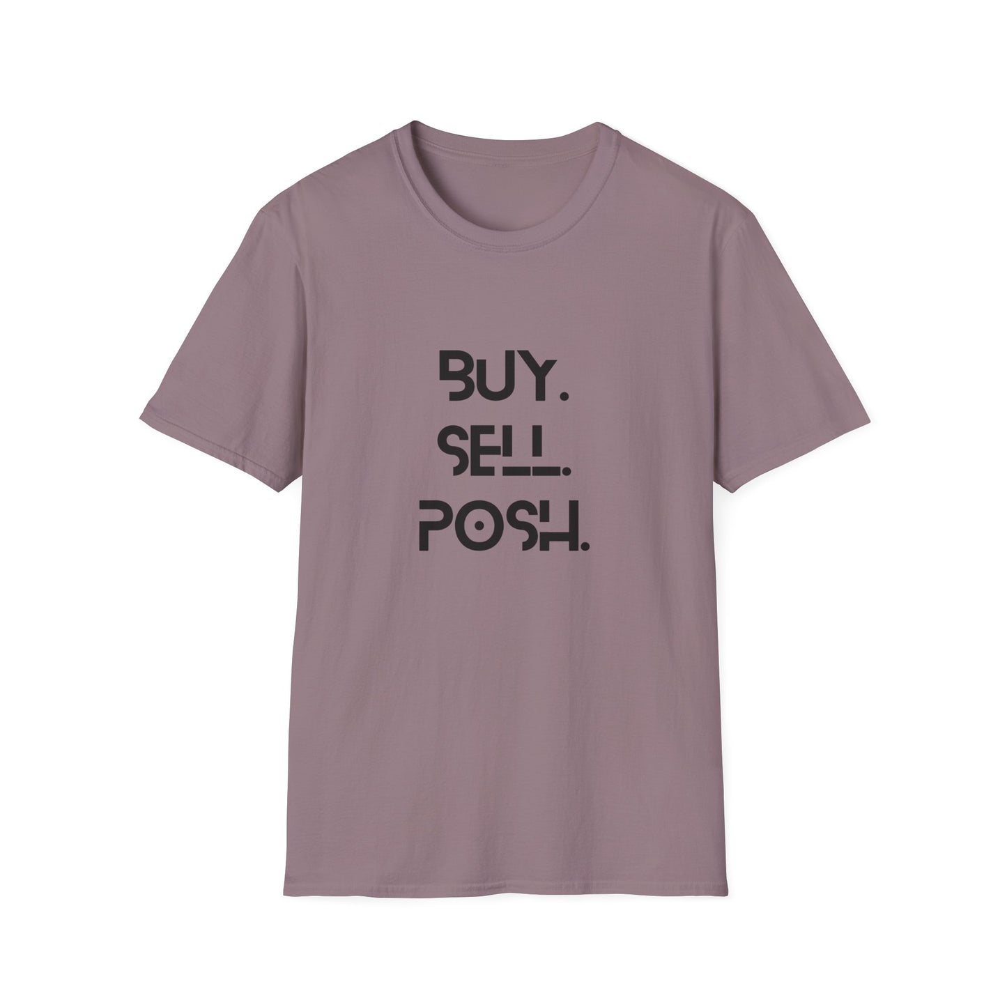 Buy, Sell, Posh Unisex Softstyle T-Shirt