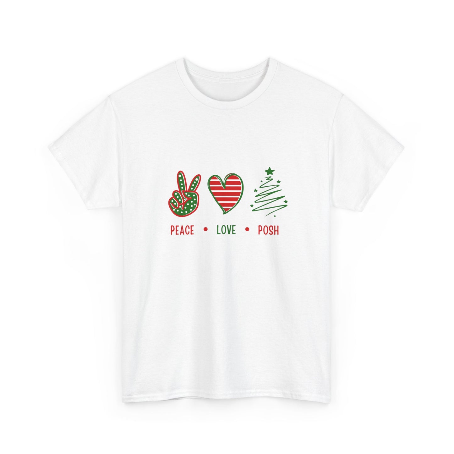 Peace Love Posh Holiday Unisex Heavy Cotton Tee