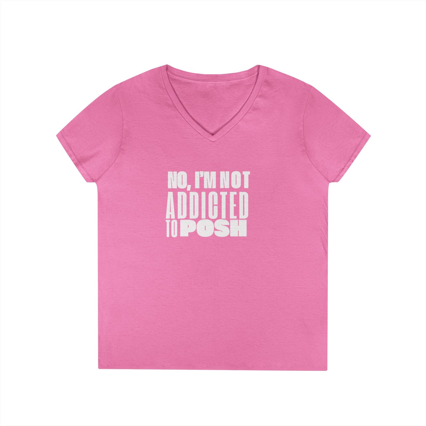 Not Addicted to Posh Ladies' V-Neck T-Shirt