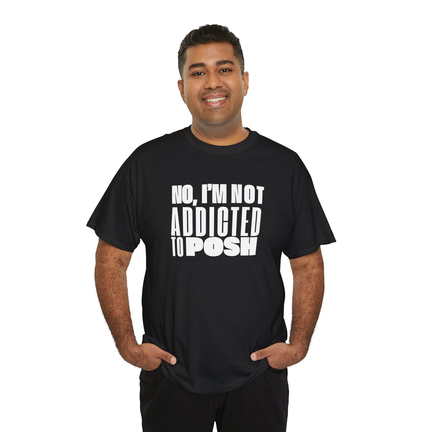 Not Addicted to Posh Unisex Heavy Cotton Tee