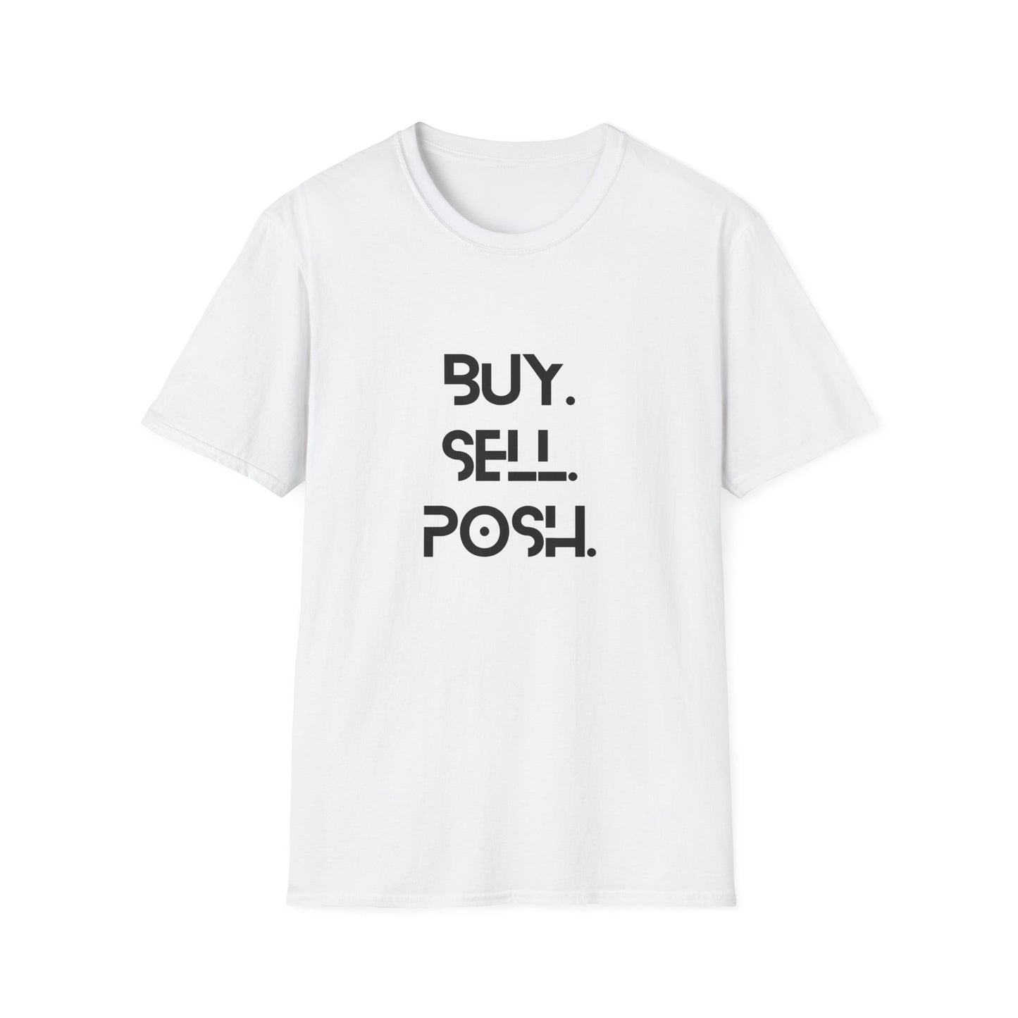 Buy, Sell, Posh Unisex Softstyle T-Shirt