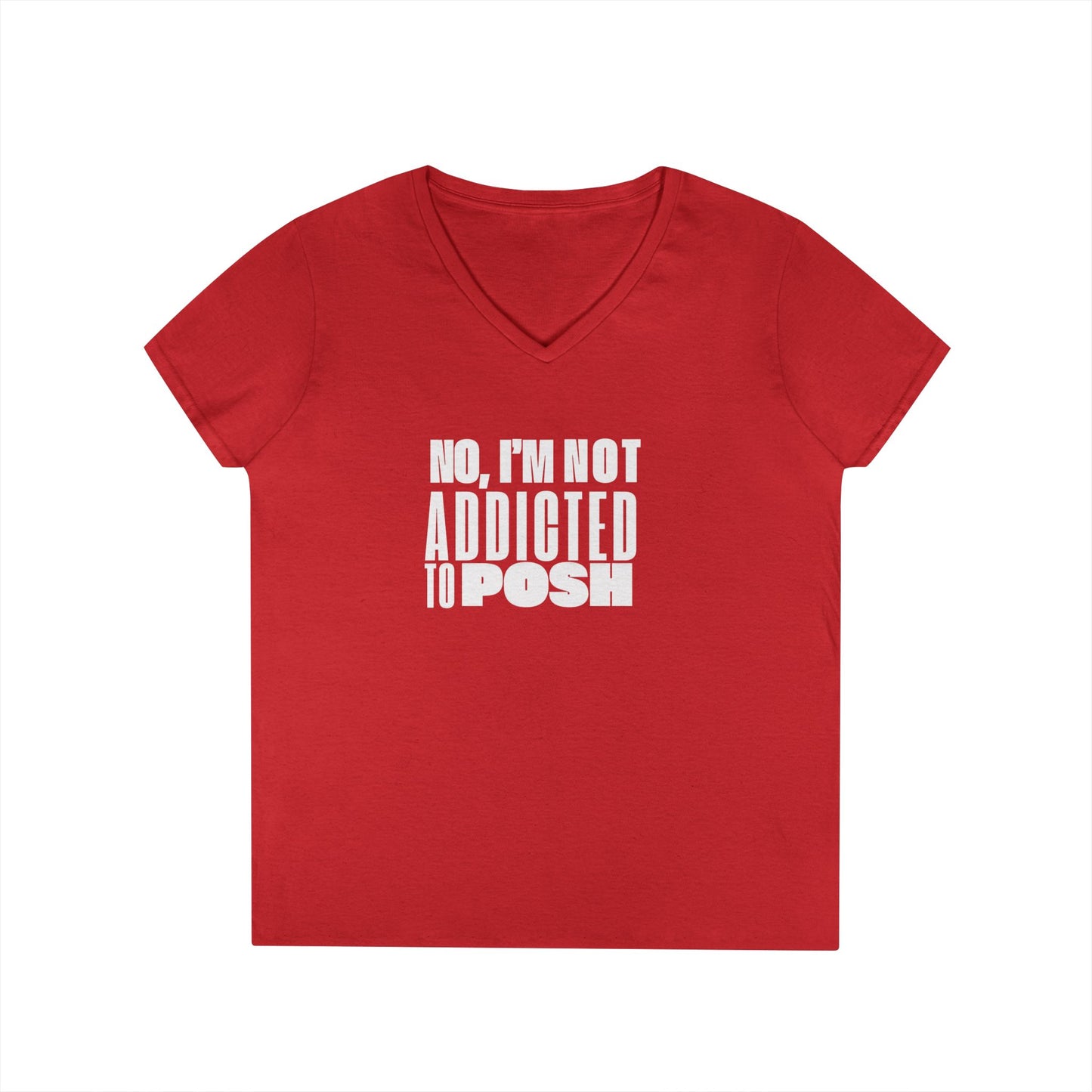 Not Addicted to Posh Ladies' V-Neck T-Shirt