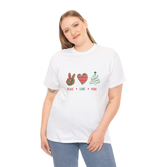 Peace Love Posh Holiday Unisex Heavy Cotton Tee