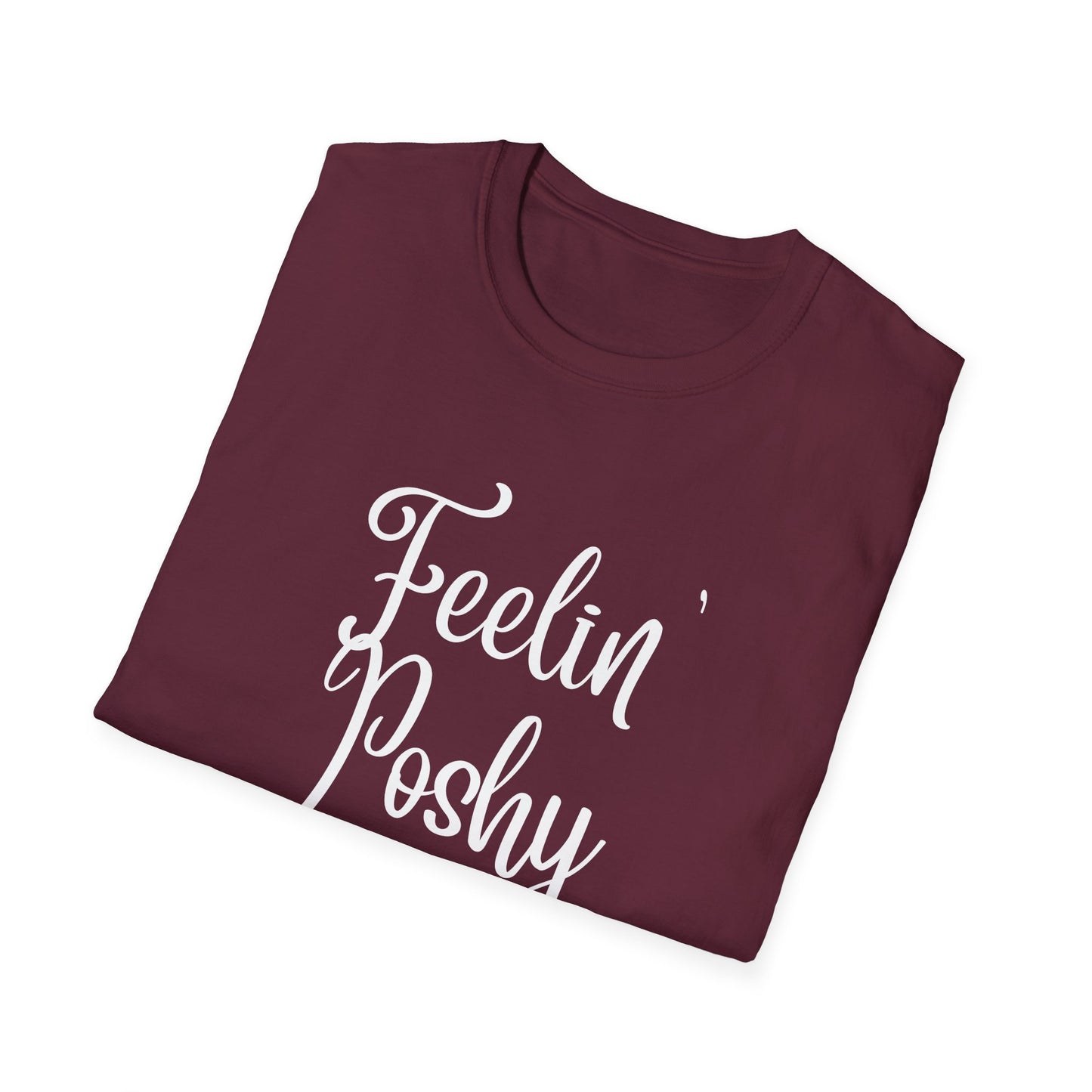 Feelin' Poshy T-Shirt