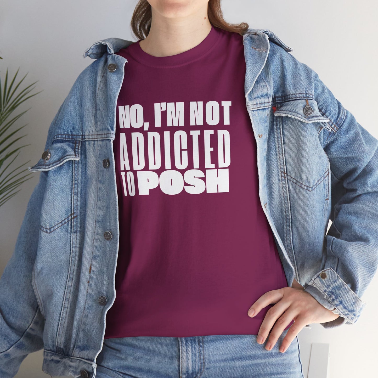 Not Addicted to Posh Unisex Heavy Cotton Tee