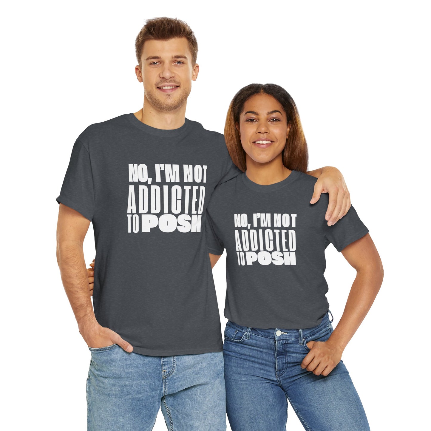 Not Addicted to Posh Unisex Heavy Cotton Tee