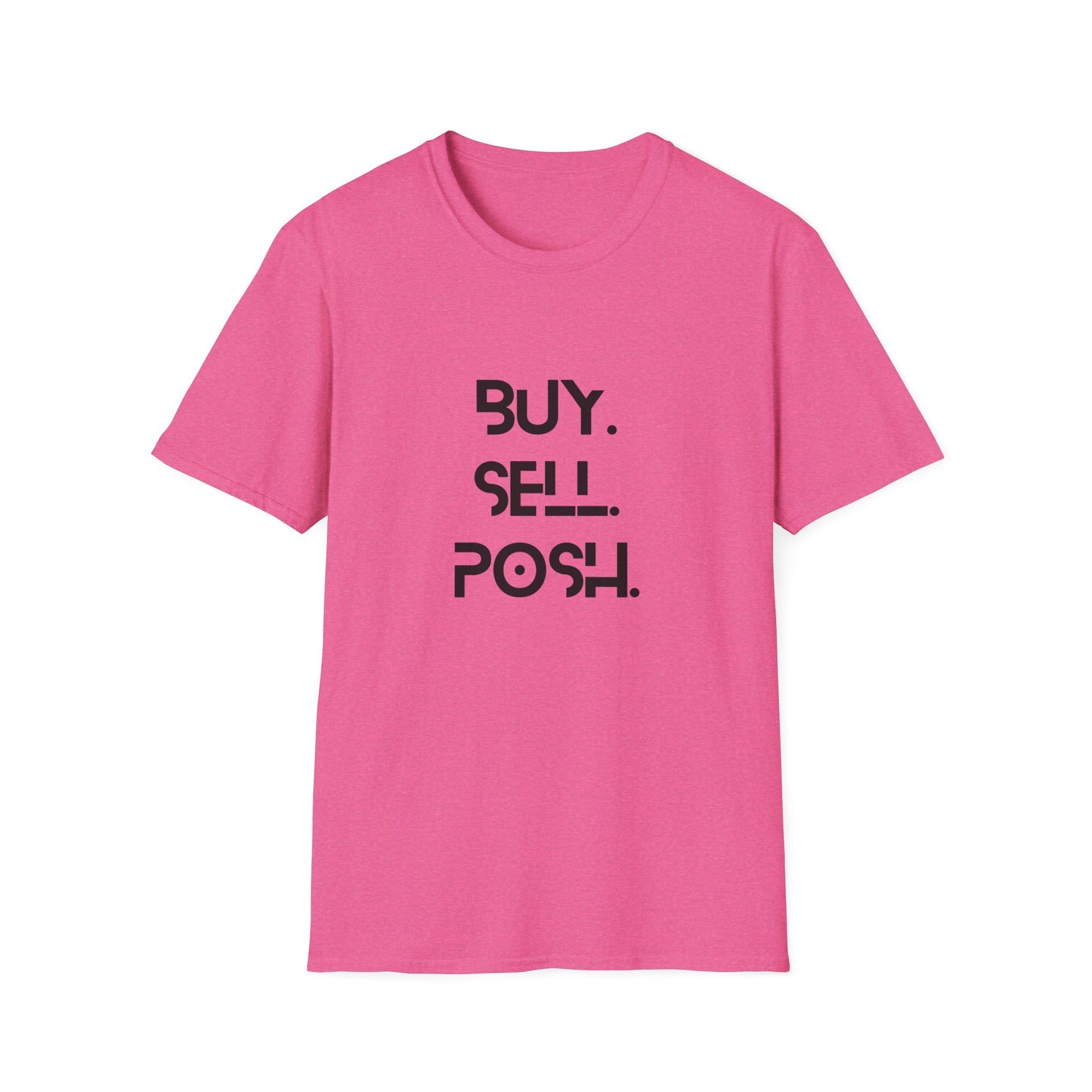 Buy, Sell, Posh Unisex Softstyle T-Shirt