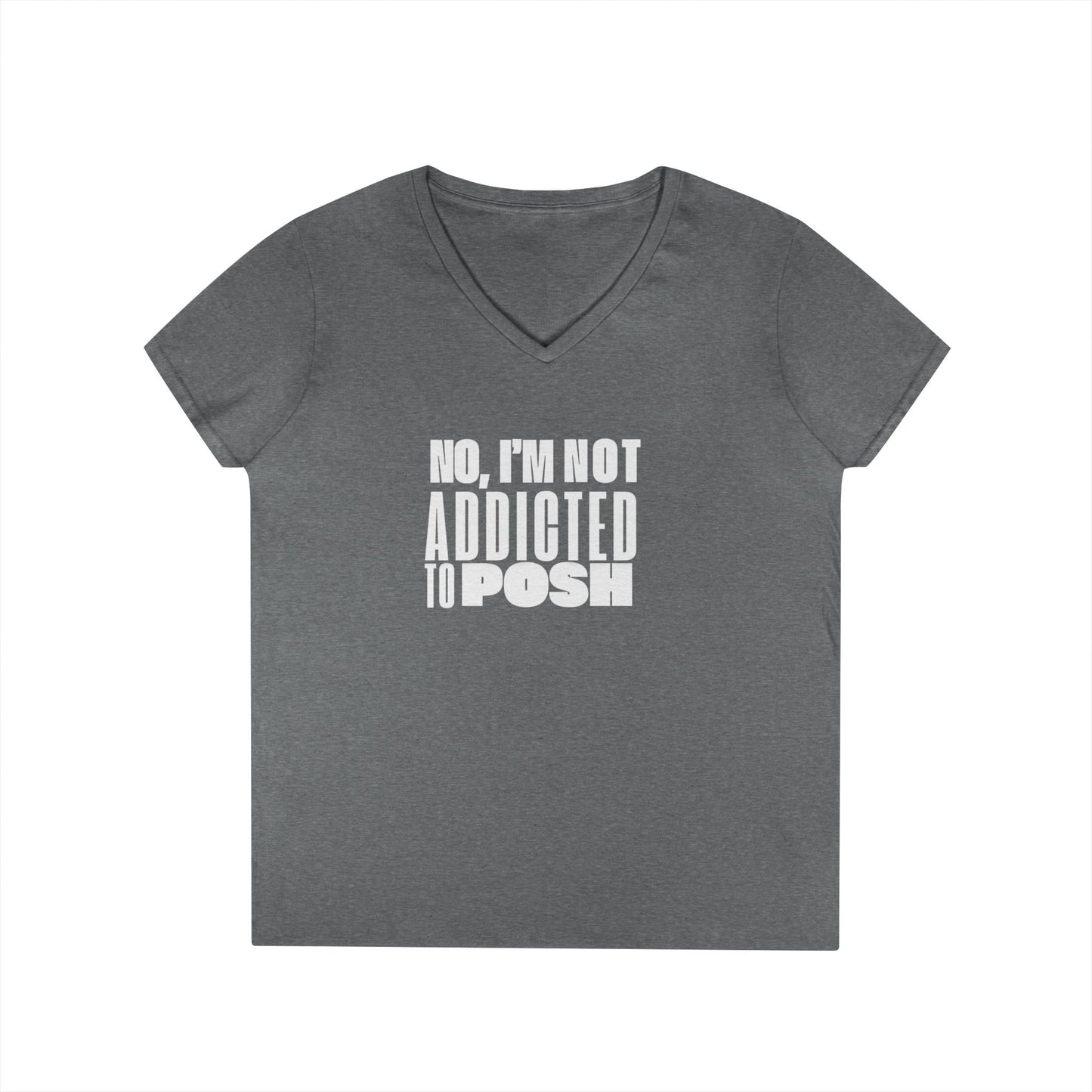 Not Addicted to Posh Ladies' V-Neck T-Shirt