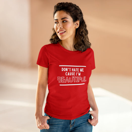 Don't Hate Me Midweight Cotton Tee