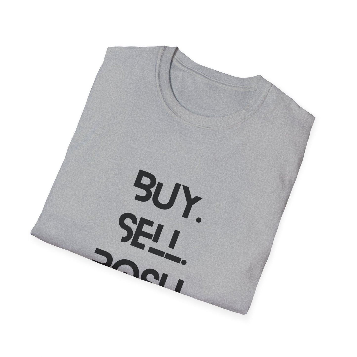 Buy, Sell, Posh Unisex Softstyle T-Shirt