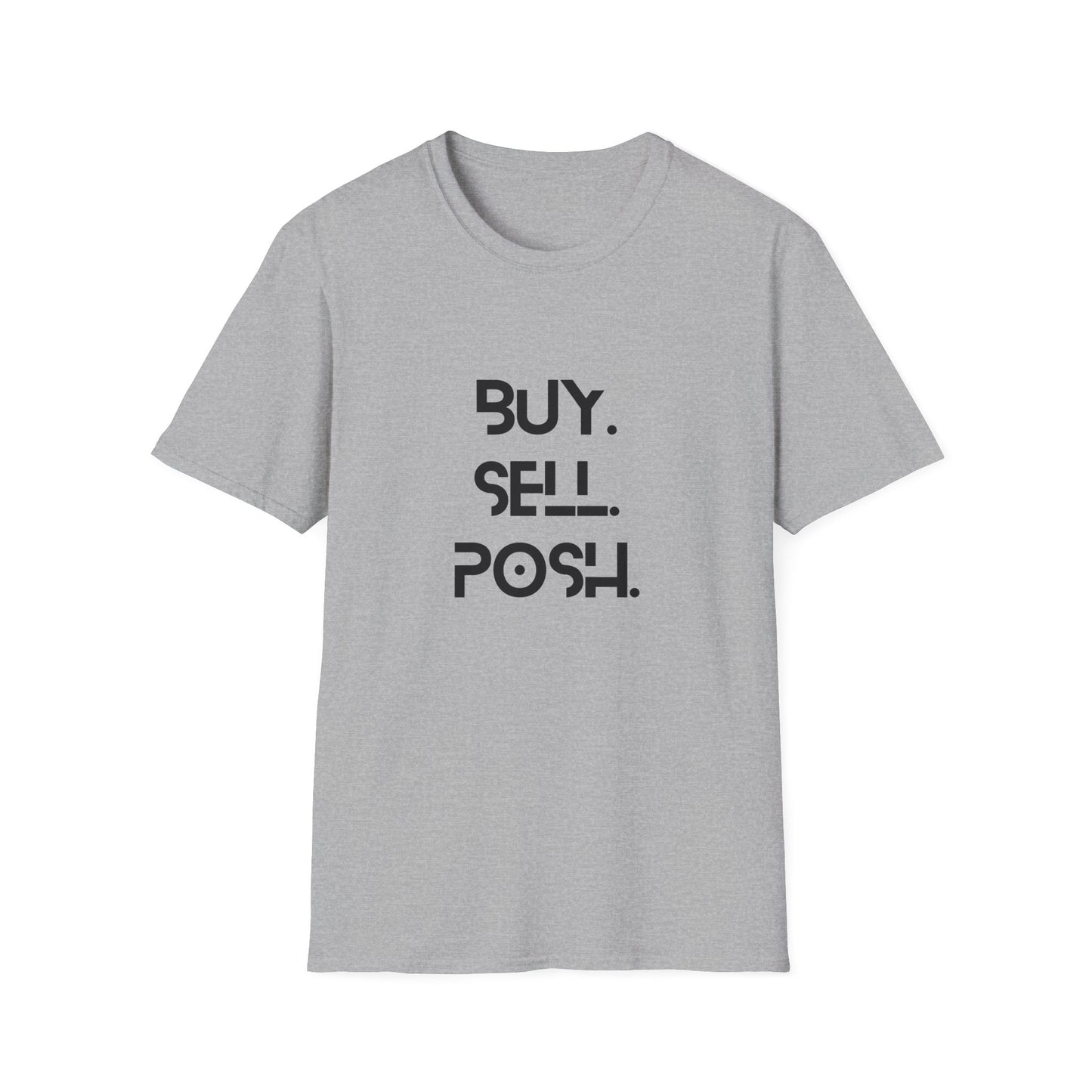 Buy, Sell, Posh Unisex Softstyle T-Shirt