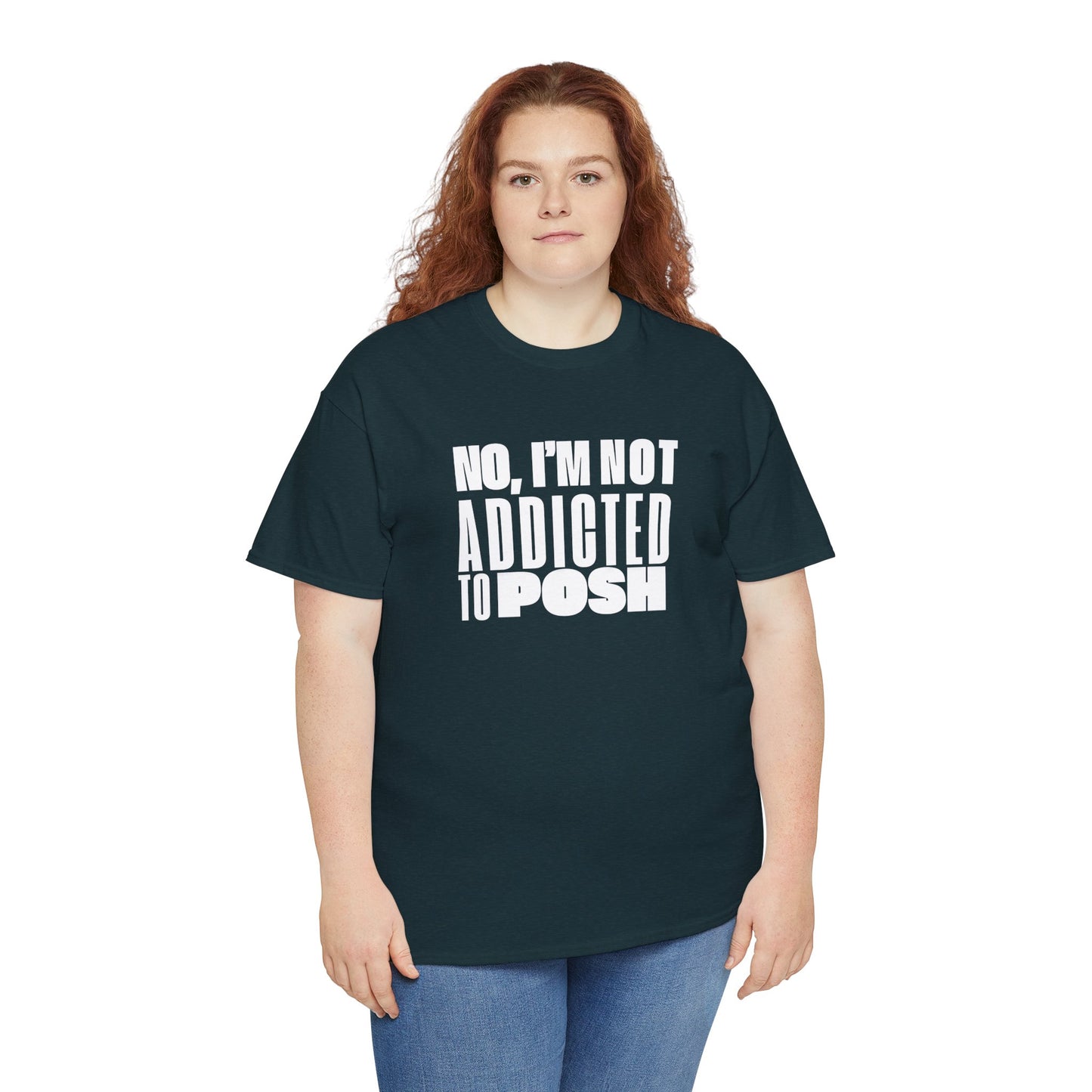 Not Addicted to Posh Unisex Heavy Cotton Tee