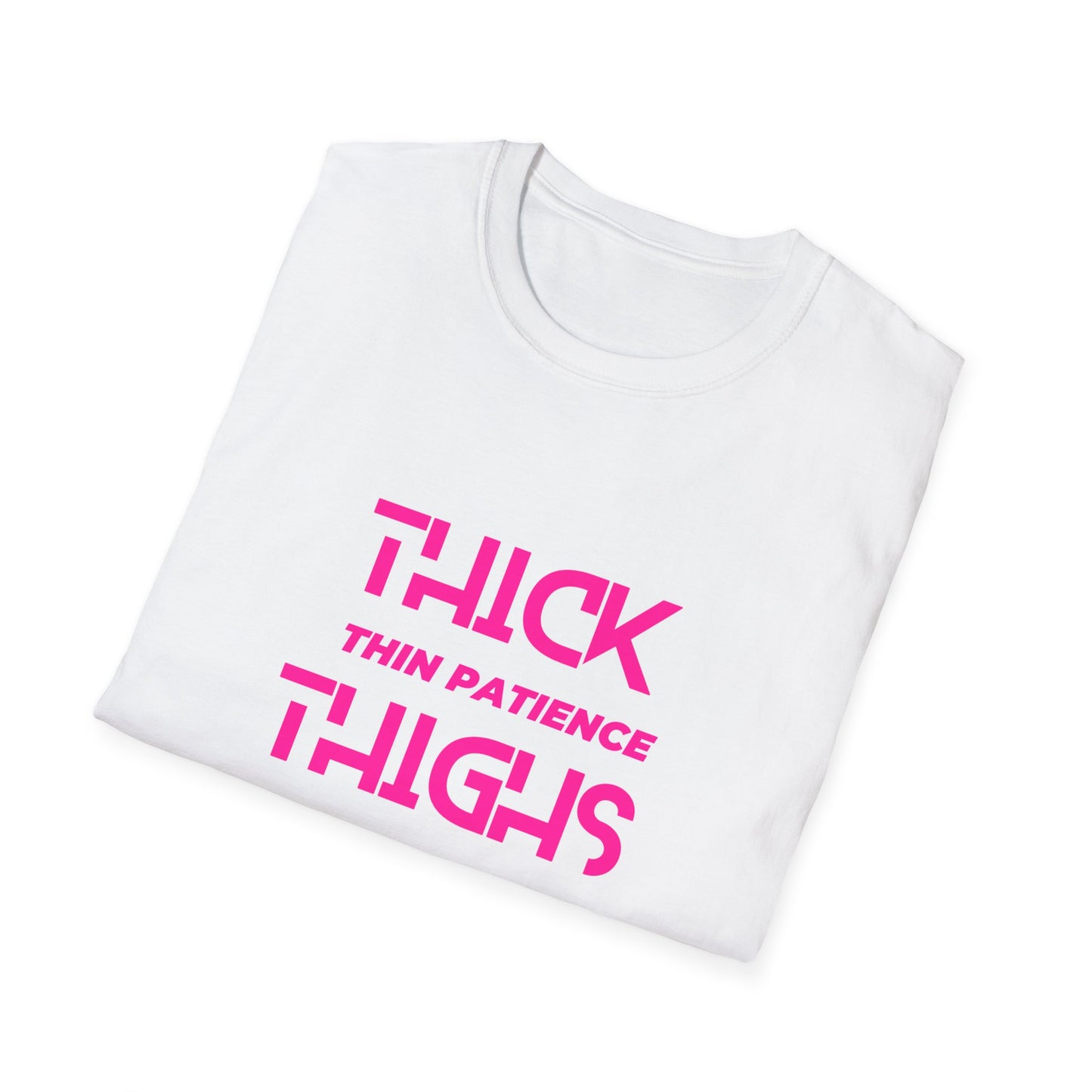 Thick Thighs Thin Patience Softstyle T-Shirt