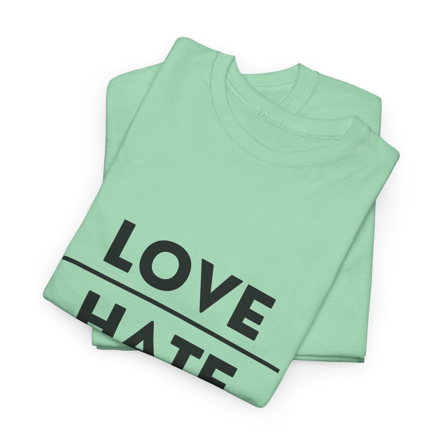 Choose Love over Hate Unisex Heavy Cotton Tee