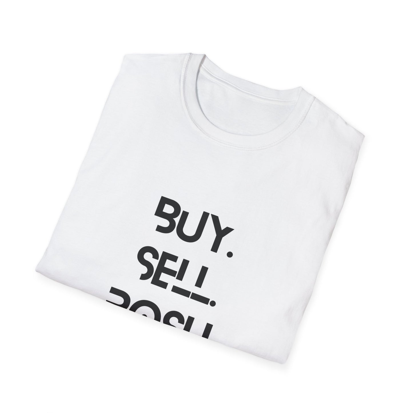 Buy, Sell, Posh Unisex Softstyle T-Shirt