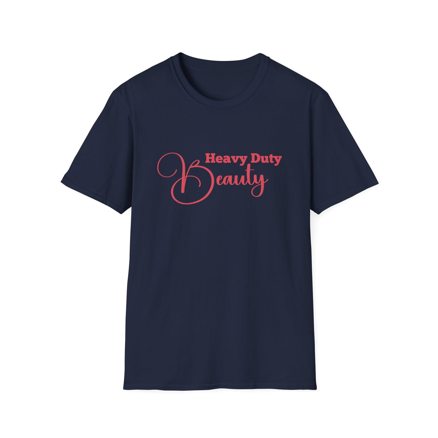 Heavy Duty Beauty Softstyle T-Shirt